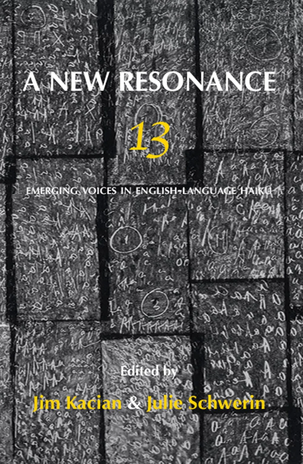 A New Resonance 13: Emerging Voices in English-Language Haiku